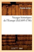 Histoire- Voyages Historiques de l'Europe (�d.1693-1700)
