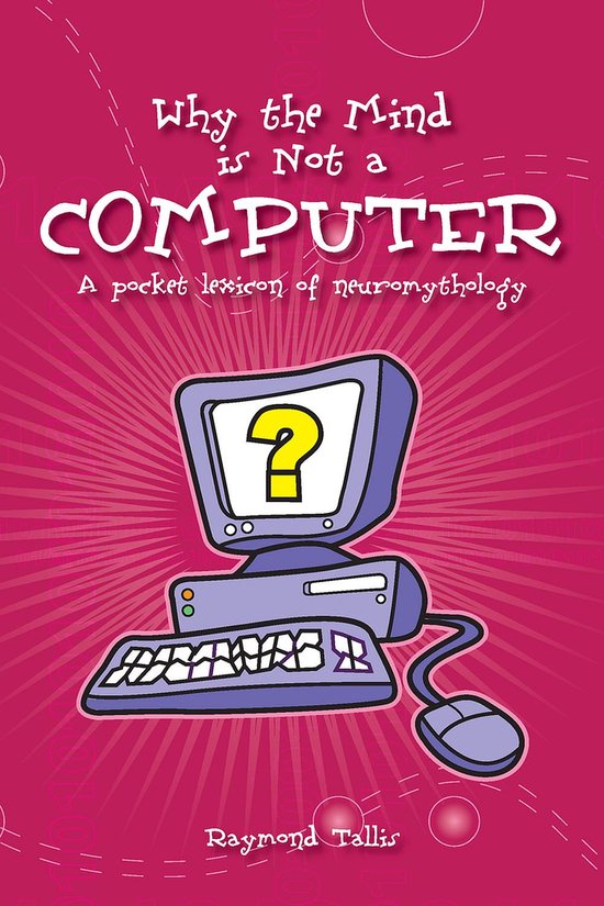 Why the Mind Is Not a Computer - cover