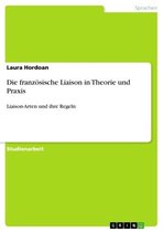 Die französische Liaison in Theorie und Praxis