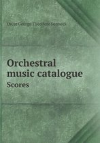 Orchestral music catalogue Scores