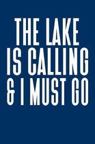 The Lake Is Calling And I Must Go