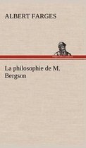 La philosophie de M. Bergson