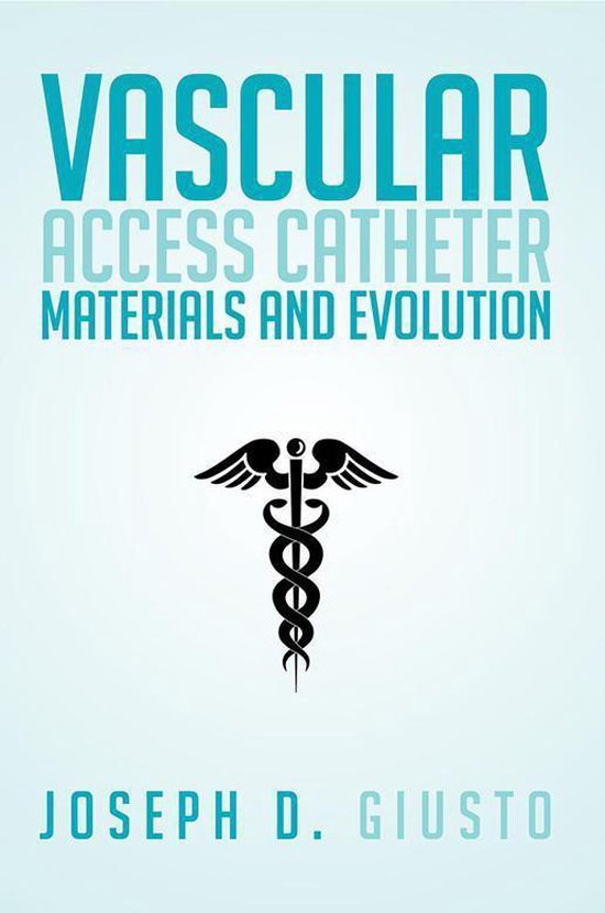 Vascular Access Catheter Materials and Evolution - cover