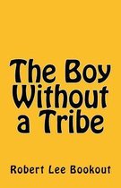 The Boy Without a Tribe