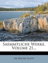 Wlater Scott's Sammtliche Werke, Dritte Auflage, Einundzwanzigster Band