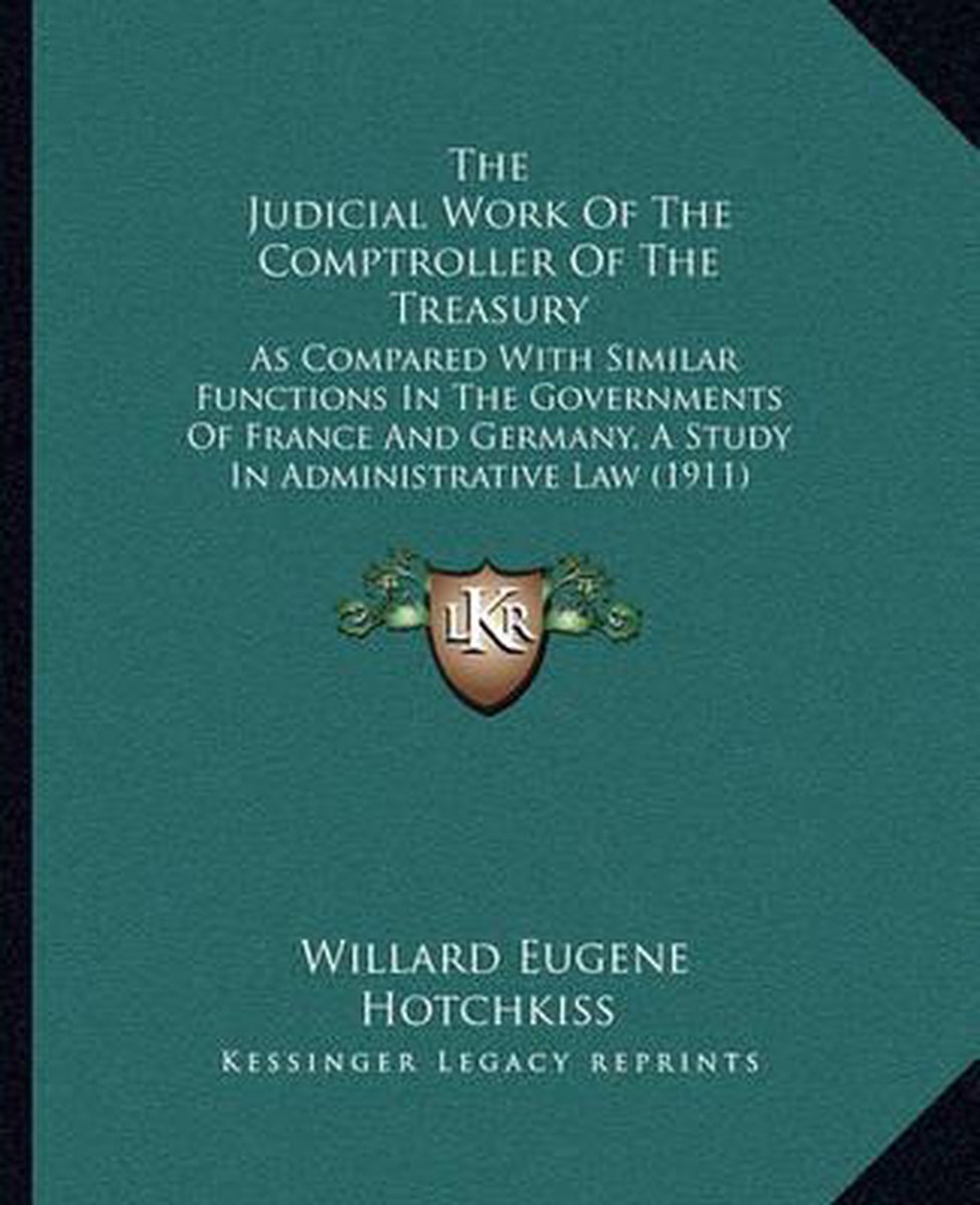 The Judicial Work Of The Comptroller Of The Treasury van Willard Eugene Hotchkiss