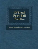 Official Foot Ball Rules...