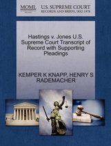 Hastings V. Jones U.S. Supreme Court Transcript of Record with Supporting Pleadings