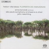 Anna Korondi, São Paulo State Symphony Orchestra, John Neschling - Floresta Do Amazonas (CD)
