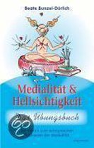 Medialität und Hellsichtigkeit - Das Übungsbuch