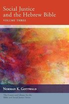 Center and Library for the Bible and Social Justice- Social Justice and the Hebrew Bible, Volume Three