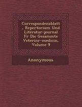 Correspondenzblatt, Repertorium Und Literatur-Journal Fur Die Gesammte Veterin R-Medicin, Volume 9