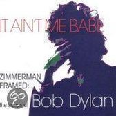 It Ain't Me Babe: The Songs Of Bob Dylan