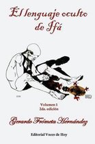 El lenguaje oculto de Ifa Vol 1