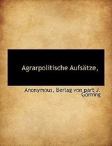 Agrarpolitische Aufsatze,