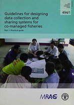 Guidelines for designing data collection and sharing systems for co-managed fisheries: Part 1: Practical guide