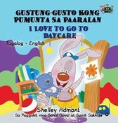 Tagalog English Bilingual Collection- I Love to Go to Daycare