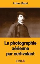 La Photographie A rienne Par Cerf-Volant