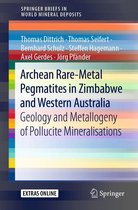 SpringerBriefs in World Mineral Deposits - Archean Rare-Metal Pegmatites in Zimbabwe and Western Australia