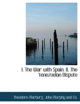 I. the War with Spain. II. the Venezuelan Dispute