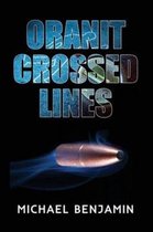Oranit Trilogy- Oranit Crossed Lines