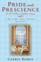 Mr. and Mrs. Darcy Mysteries 1 - Pride and Prescience