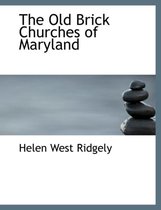 The Old Brick Churches of Maryland