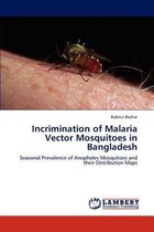 Incrimination of Malaria Vector Mosquitoes in Bangladesh