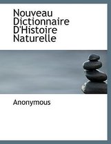 Nouveau Dictionnaire D'Histoire Naturelle