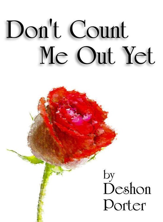 Don't Count Me Out Yet (ebook), Deshon Porter 9781456600266 Boeken