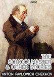 Dodo Classics - The Schoolmaster And Other Stories