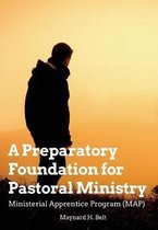 A Preparatory Foundation for Pastoral Ministry