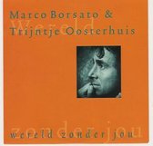 Marco Borsato & Trijntje Oosterhuis ‎– Wereld Zonder Jou