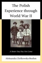 The Polish Experience Through World War II