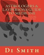 Astrologers & Laypersons Guide To Medicine