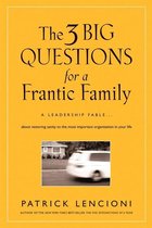 J-B Lencioni Series - The 3 Big Questions for a Frantic Family