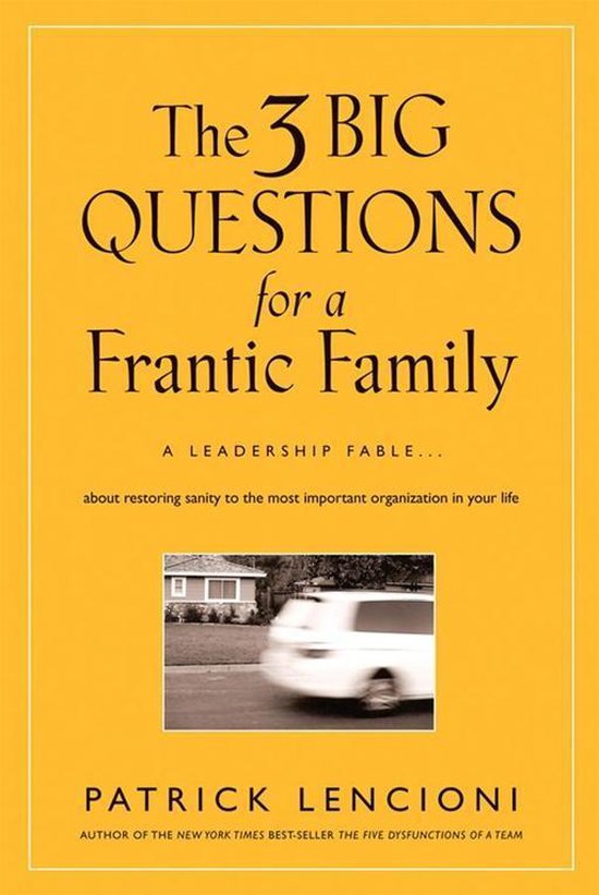 J-B Lencioni Series - The 3 Big Questions for a Frantic Fami ... - cover