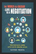 The World Is a Bazaar - Life Is a Negotiation. Revised Edition