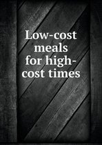 Low-cost meals for high-cost times