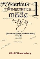 Mysterious Mathematics Made Easy 1