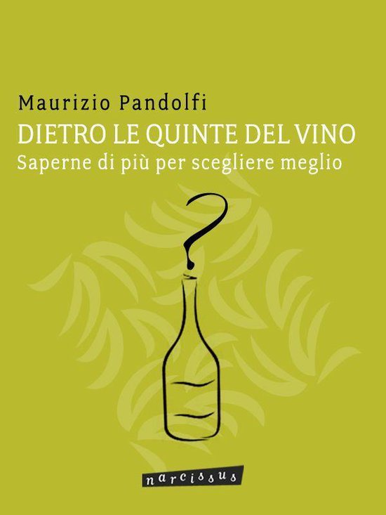 DIETRO LE QUINTE DEL VINO saperne di più per scegliere megl ... - cover