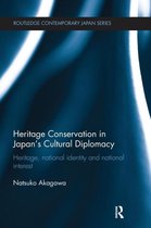 Routledge Contemporary Japan Series- Heritage Conservation and Japan's Cultural Diplomacy