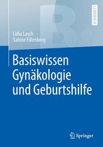 Springer-Lehrbuch - Basiswissen Gynäkologie und Geburtshilfe