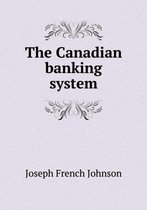 The Canadian banking system