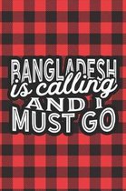 Bangladesh Is Calling And I Must Go