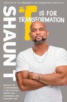 T Is for Transformation: Unleash the 7 Superpowers to Help You Dig Deeper, Feel Stronger, and Live Your Best Life
