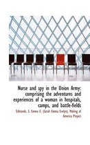 Nurse and Spy in the Union Army