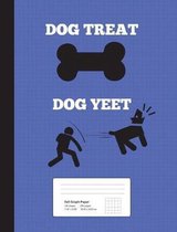 Dog Treat, Dog YEET! Graph Ruled Composition Notebook