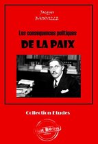 Histoire de France - Les conséquences politiques de la paix [édition intégrale revue et mise à jour]