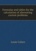 Formulae and tables for the calculation of alternating current problems